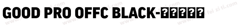 GOOD PRO OFFC BLACK字体转换